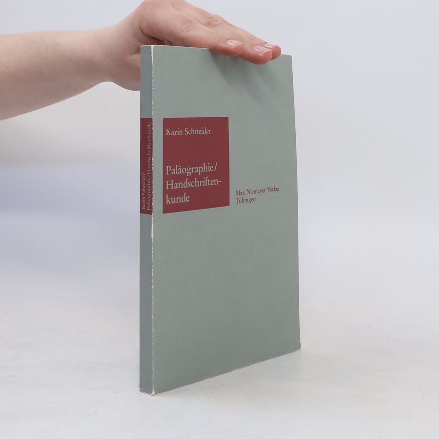 Karin Schneider Paläographie und Handschriftenkunde
