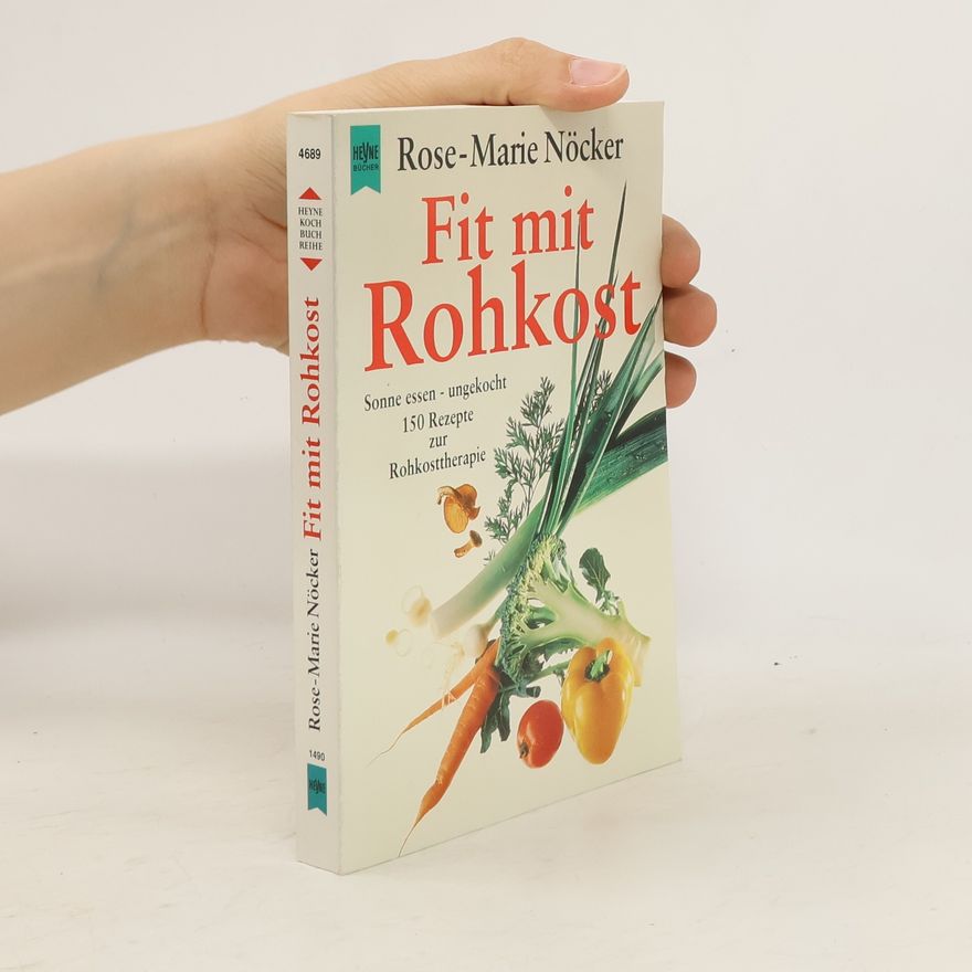 Rose-Marie Nöcker Fit mit Rohkost