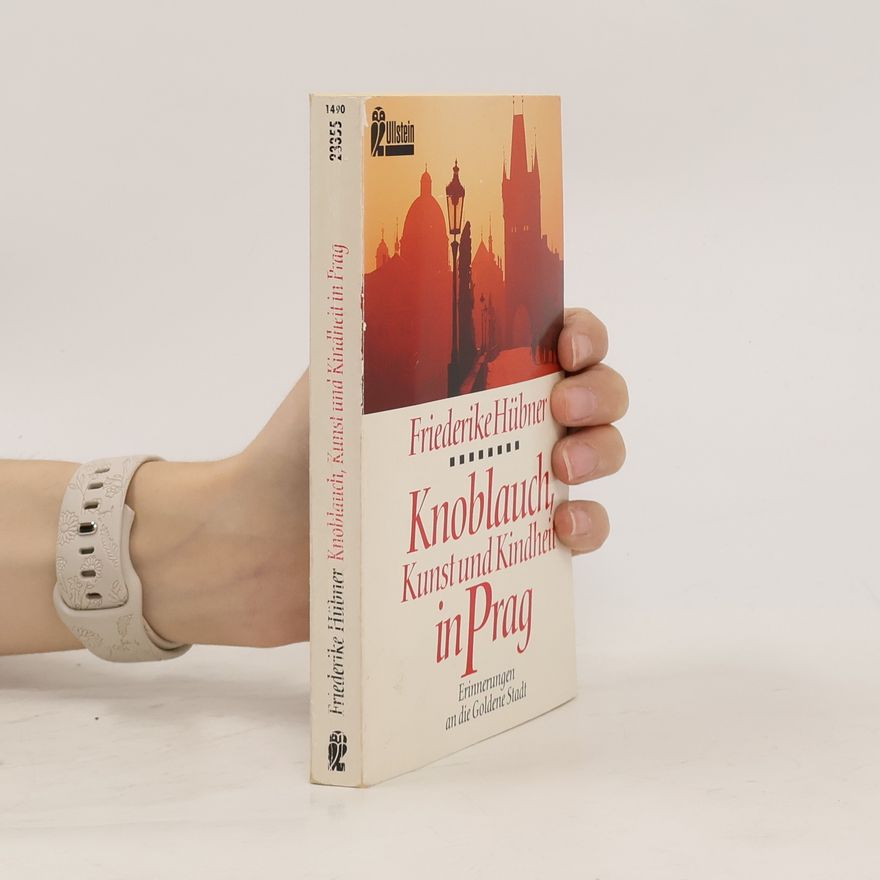 Friederike Hübner Knoblauch, Kunst und Kindheit in Prag