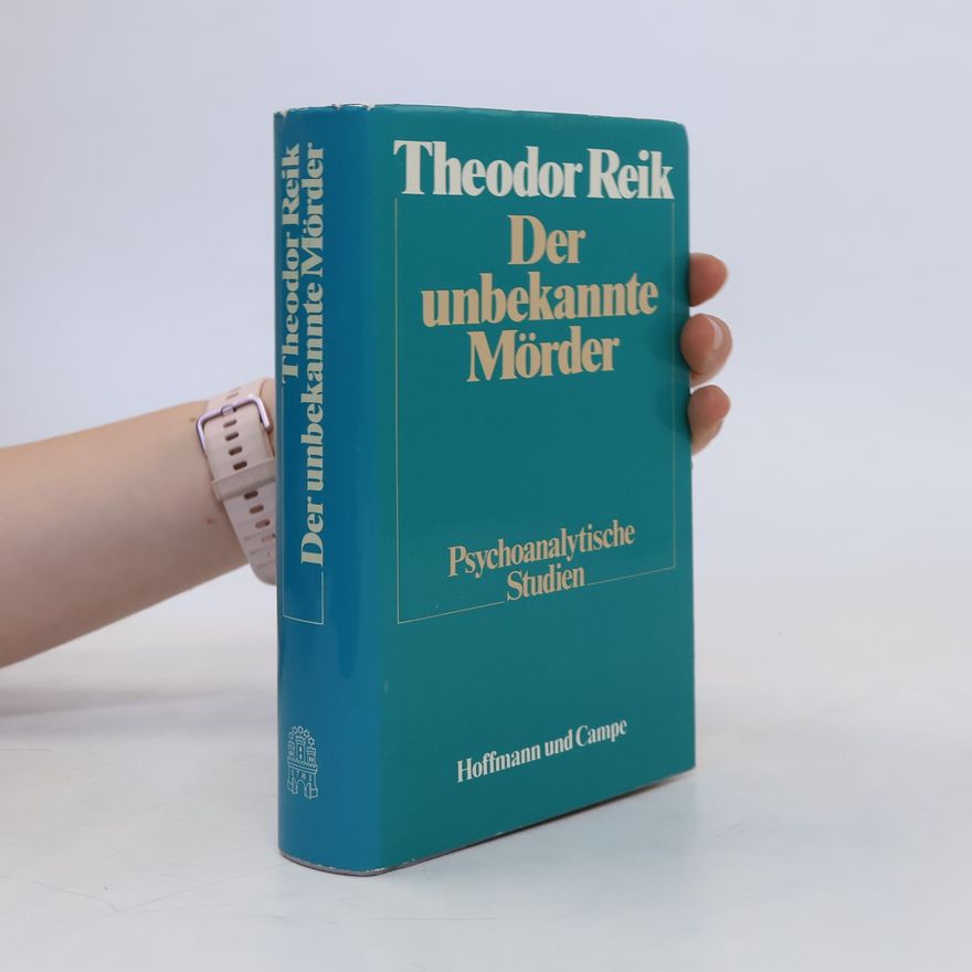 Theodor Reik Der unbekannte Mörder