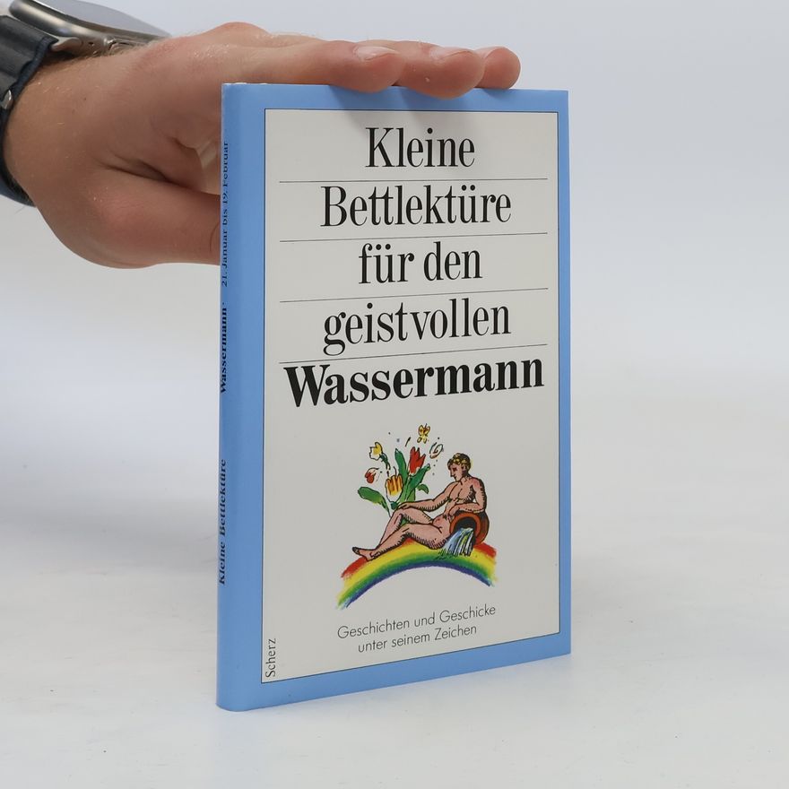 Katharina Steiner Kleine Bettlektüre für den geistvollen Wassermann