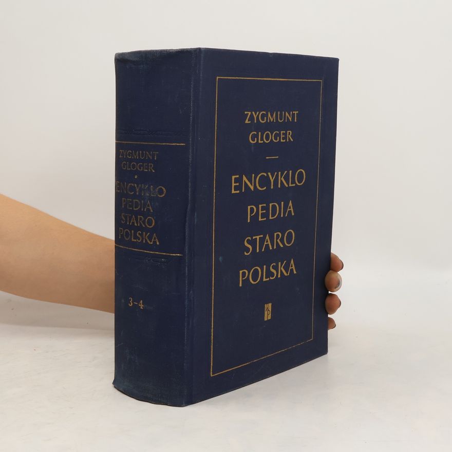 Zygmunt Gloger Encyklopedia staropolska ilustrowana. II. [Tom III.-IV.]