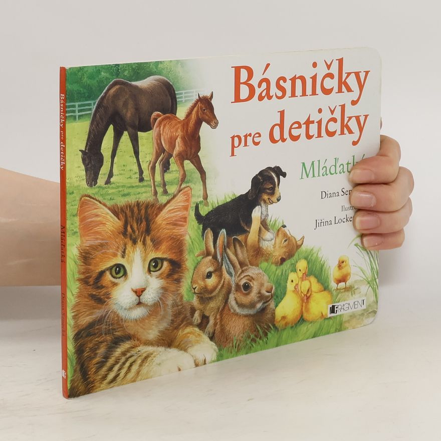 Diana Senecká Básničky pre detičky: Mláďatká