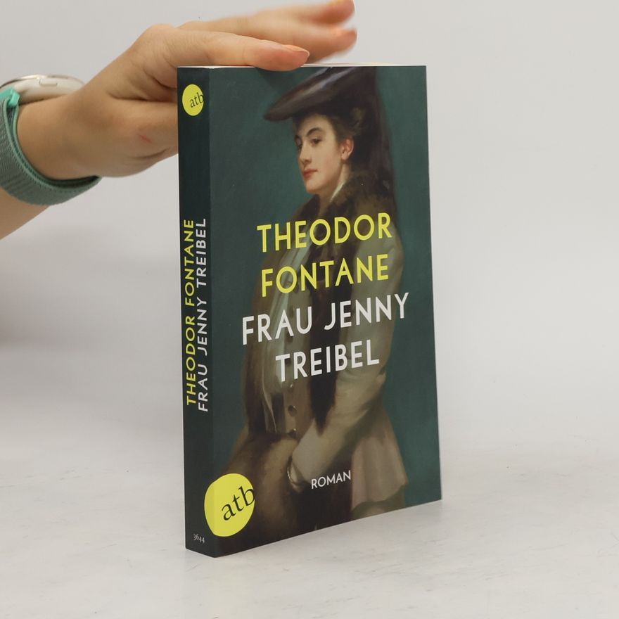 Theodor Fontane Frau Jenny Treibel oder "wo sich Herz zum Herzen findt"