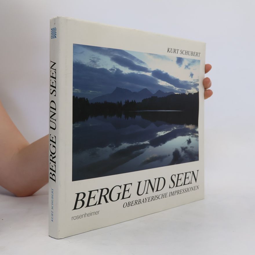 Kurt Schubert Berge und Seen
