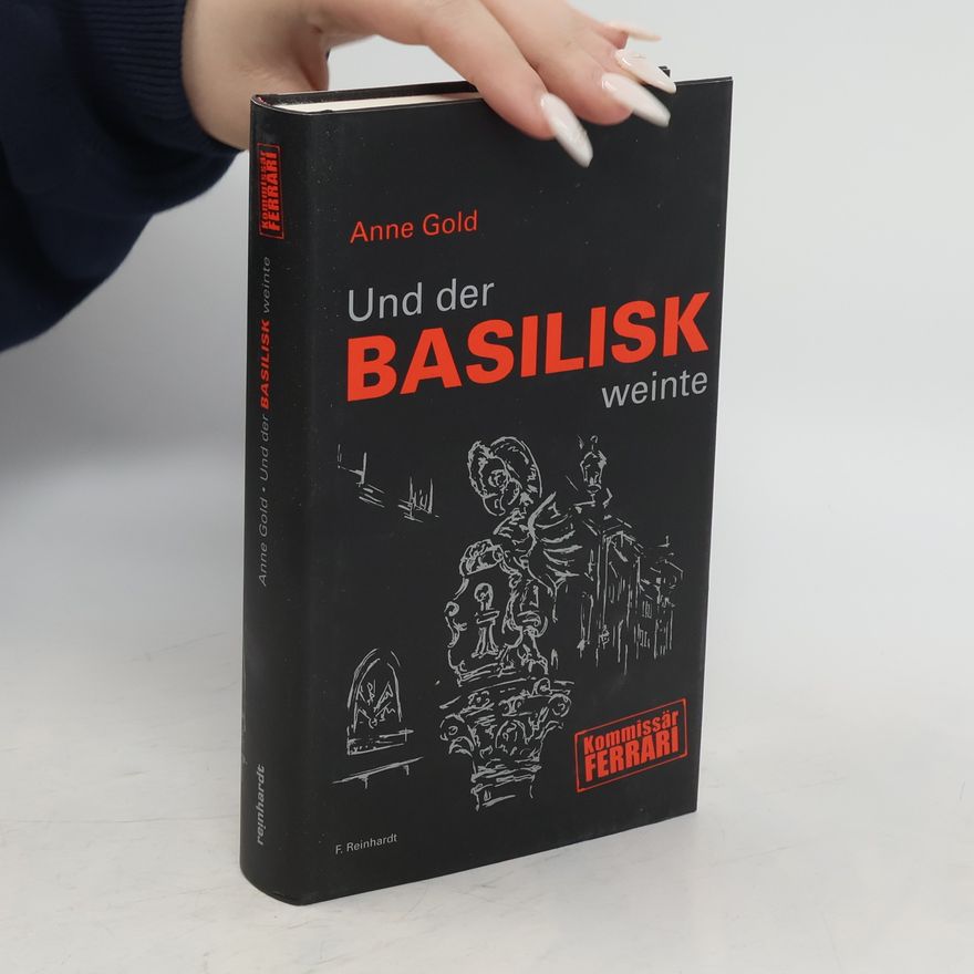 Anne Gold Und der Basilisk weinte