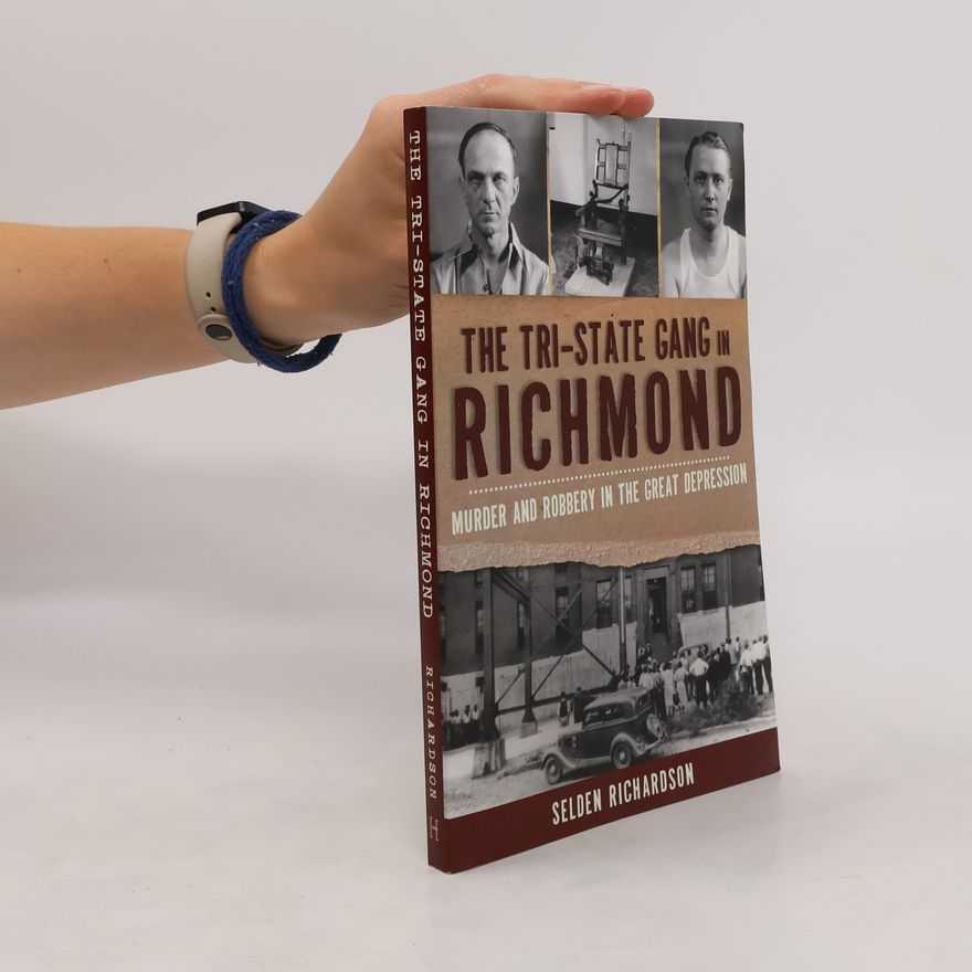 Selden Richardson The Tri-State Gang in Richmond