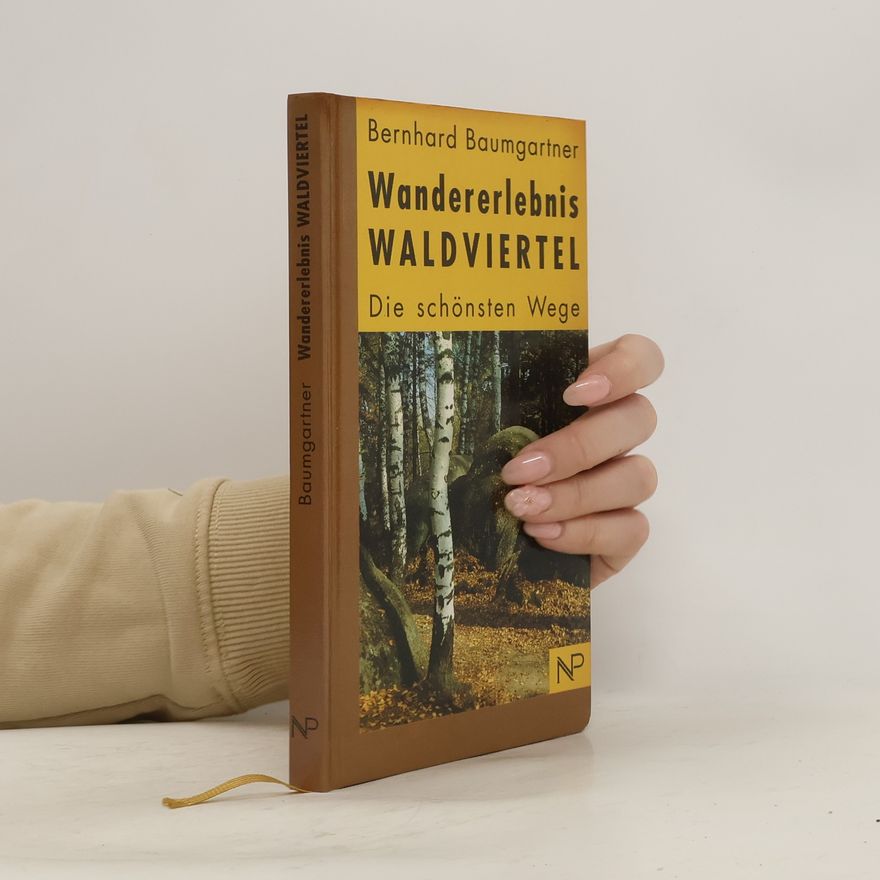 Bernhard Baumgartner Wandererlebnis Waldviertel