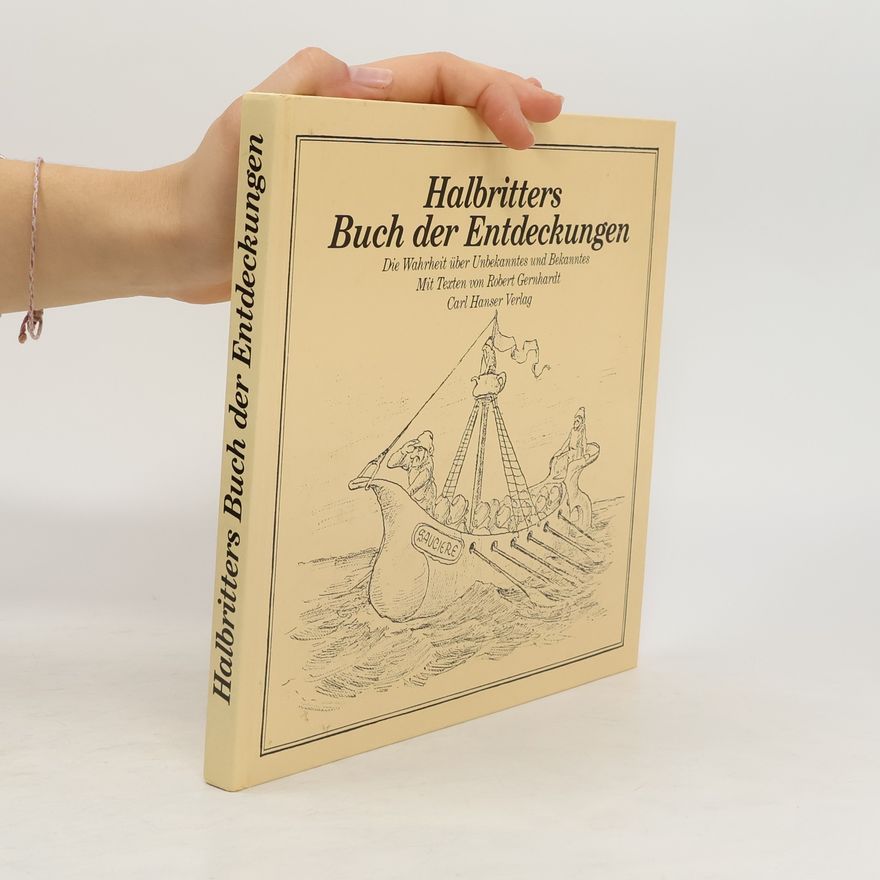 Robert Gernhardt Halbritters Buch der Entdeckungen