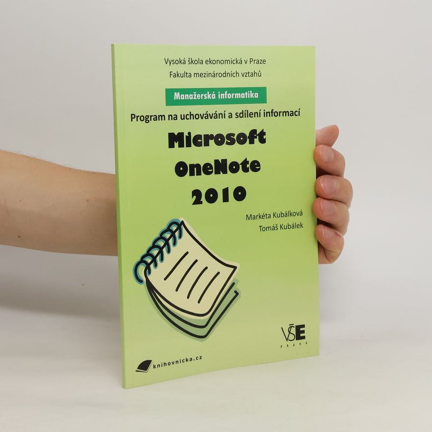 Tomáš Kubálek Program na uchovávání a sdílení informací Microsoft OneNote 2010