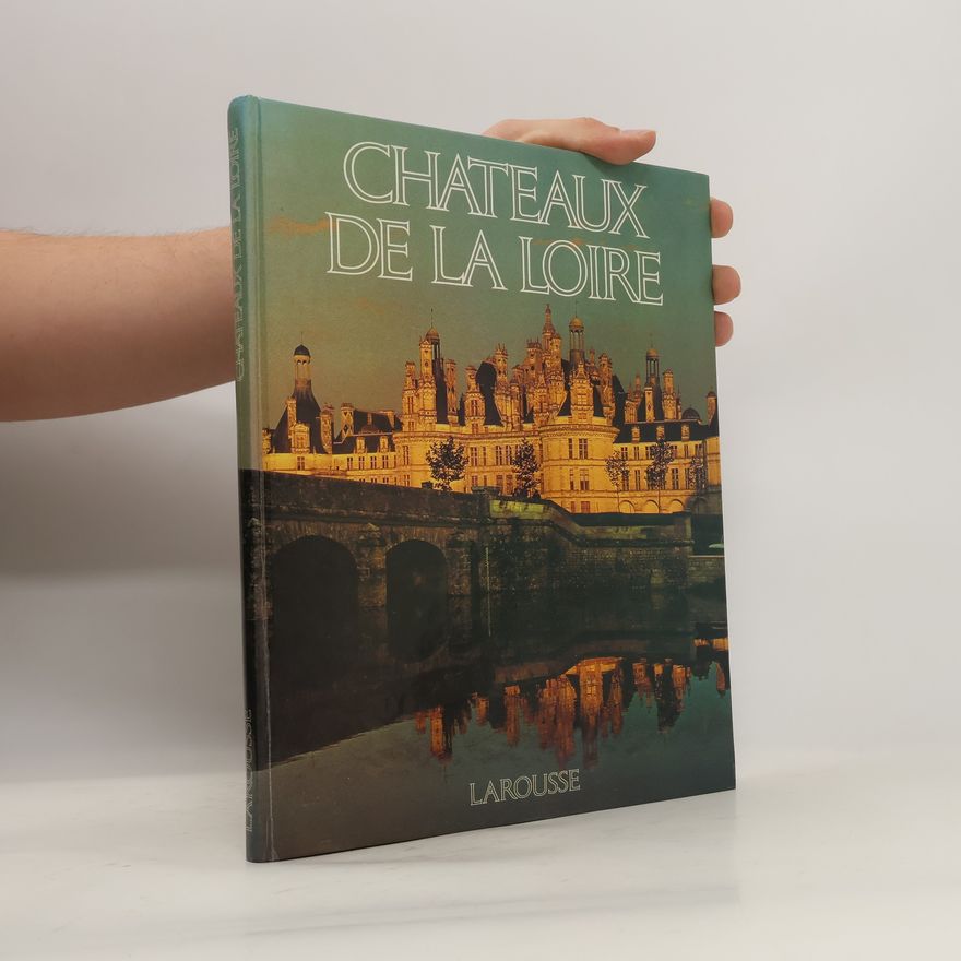 Sabine Melchior Bonnet Les châteaux de la Loire