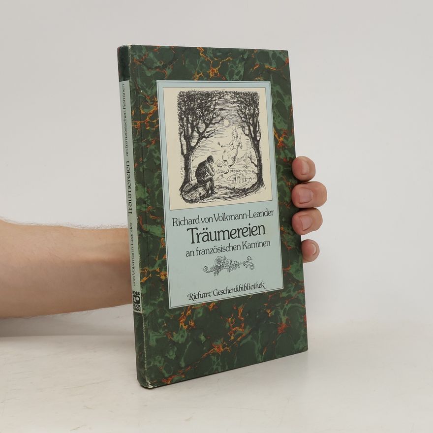 Richard von Volkmann-Leander Träumereien an französischen Kaminen