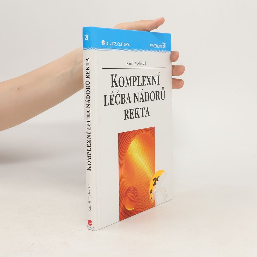 Kamil Vysloužil Komplexní léčba nádorů rekta