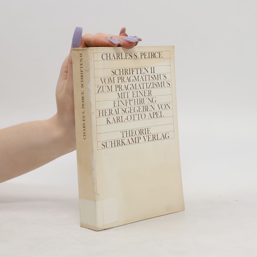 Charles S. Peirce Schriften II