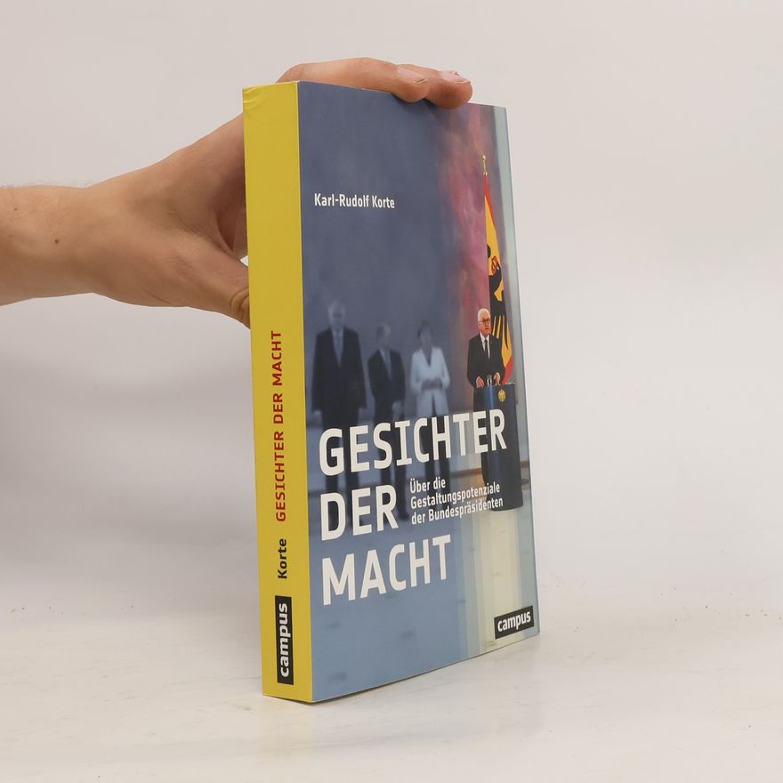 Karl-Rudolf Korte Gesichter der Macht