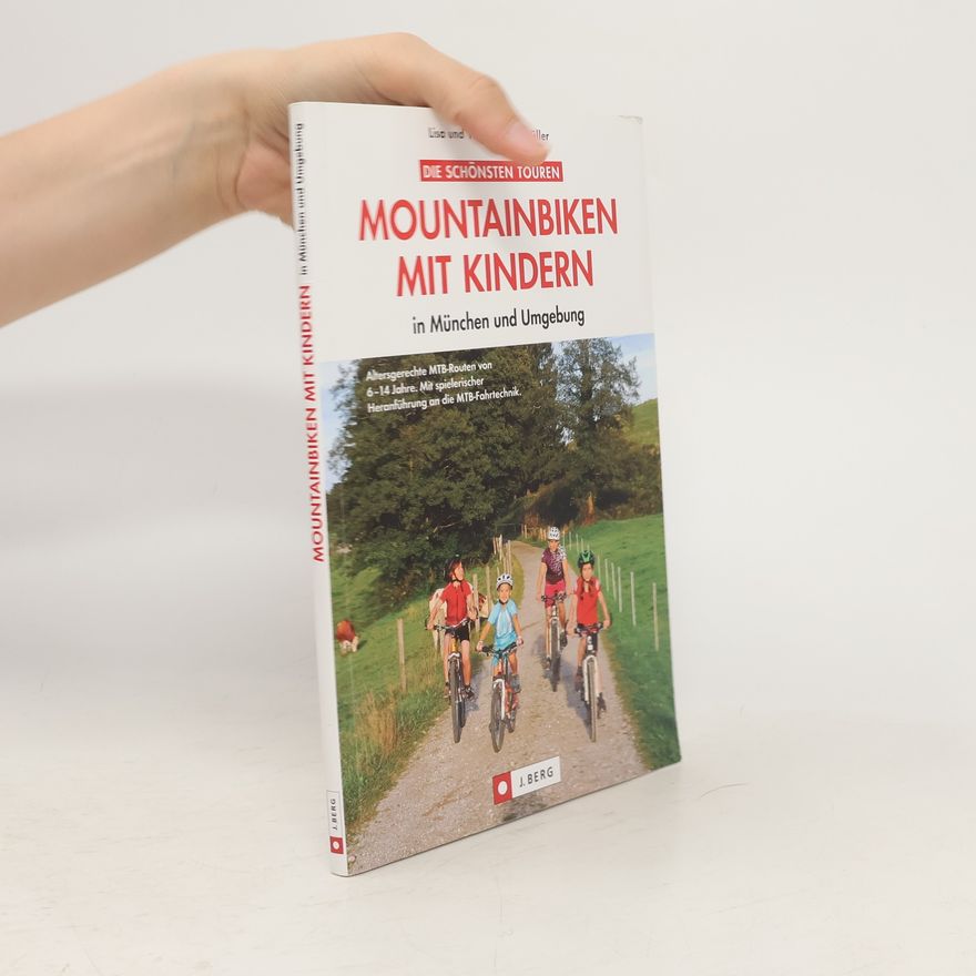Lisa Bahnmüller Die schönsten Touren Mountainbiken mit Kindern in München und Umgebung