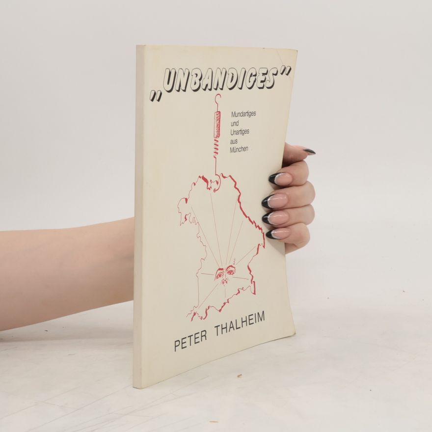 Peter Thalheim ''Unbändiges''
