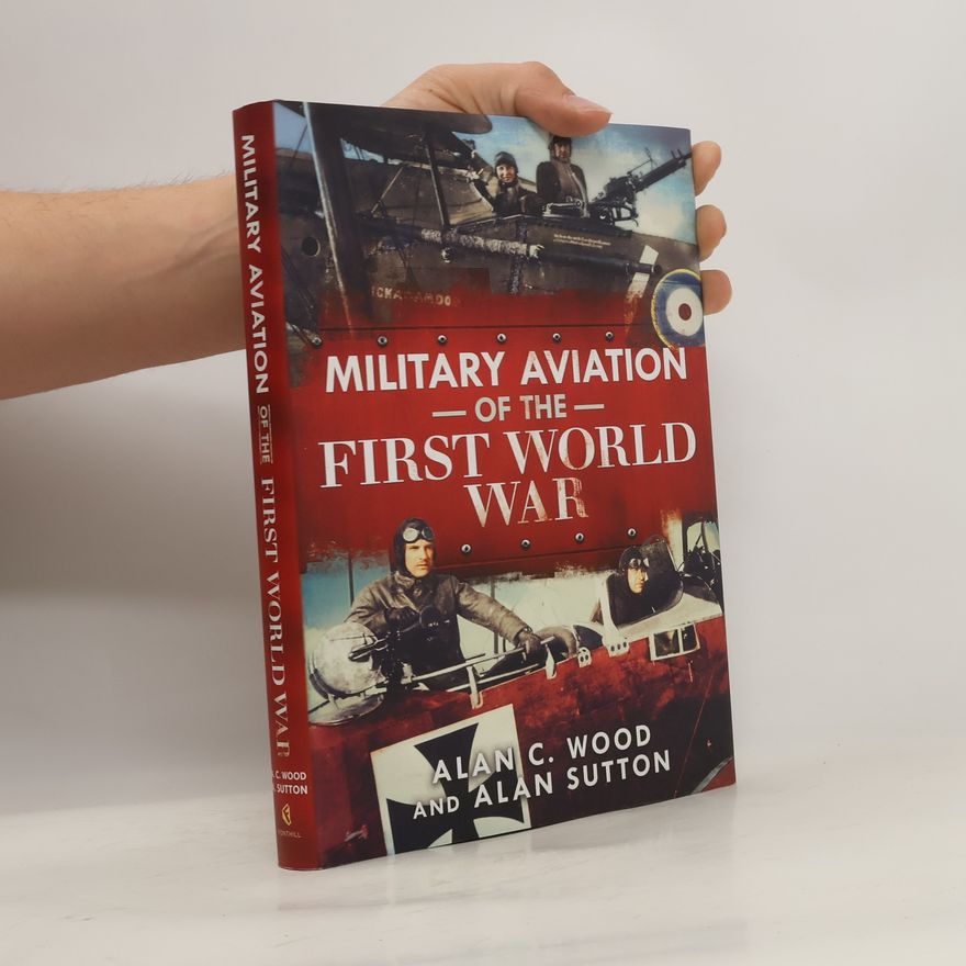 Alan Sangster Military Aviation of the First World War