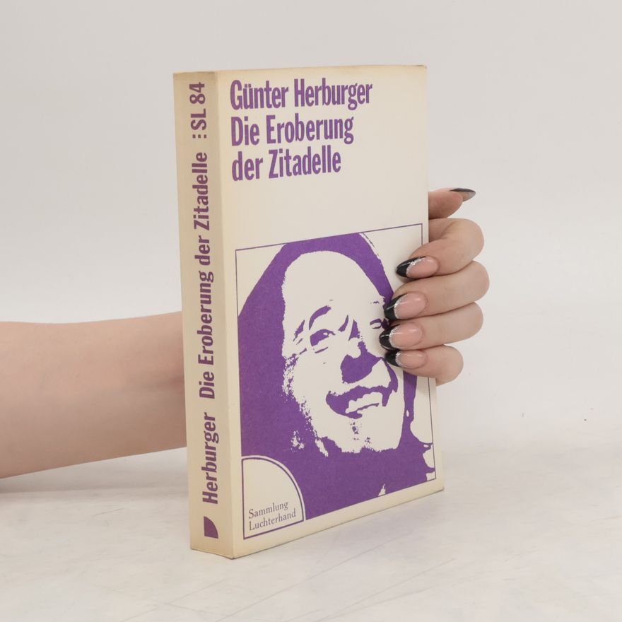 Günter Herburger Die Eroberung der Zitadelle