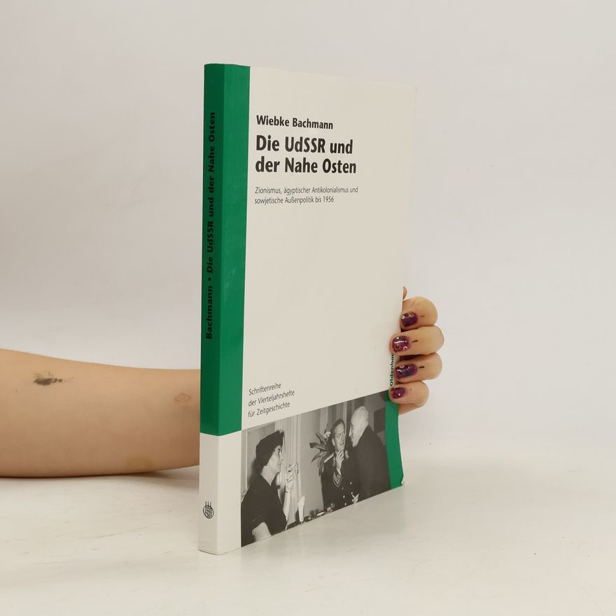 Wiebke Bachmann Die UdSSR und der Nahe Osten