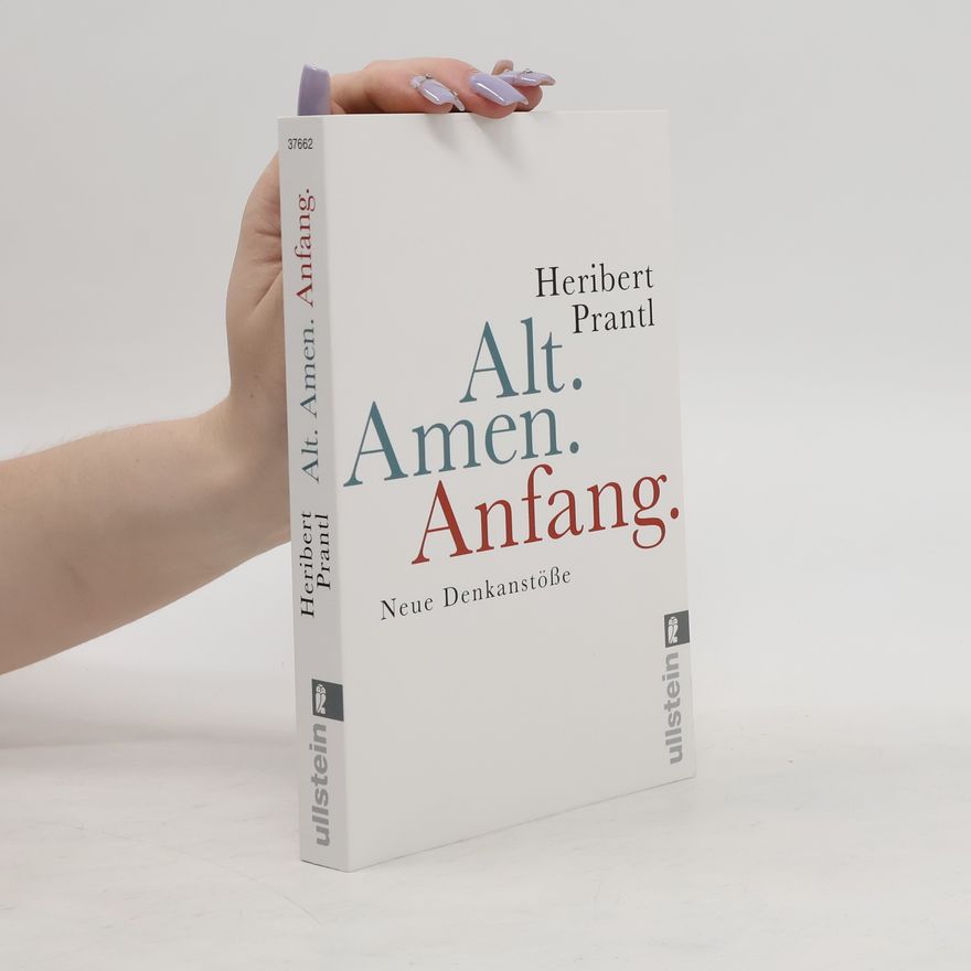 Heribert Prantl Alt. Amen. Anfang