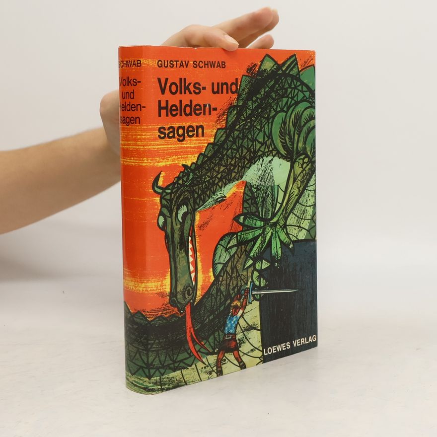 Gustav Schwab Deutsche Volks- und Heldensagen