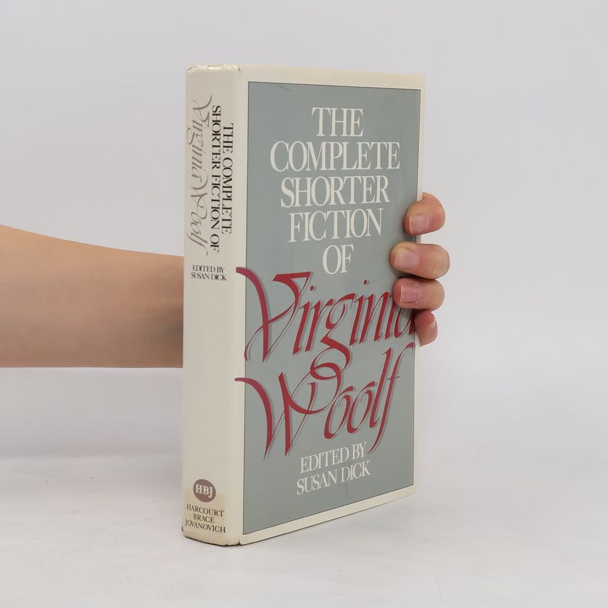 Virginia Woolf The Complete Shorter Fiction of Virginia Woolf
