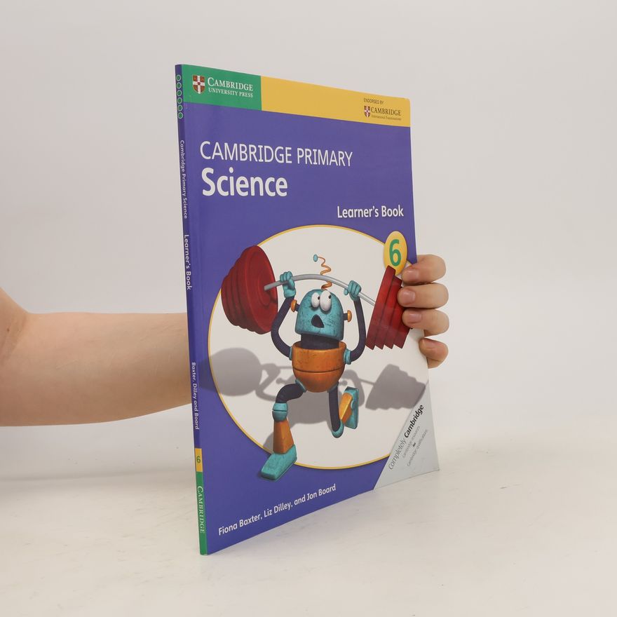 Jon Board Cambridge Primary Science Stage 6 Learner's Book 6