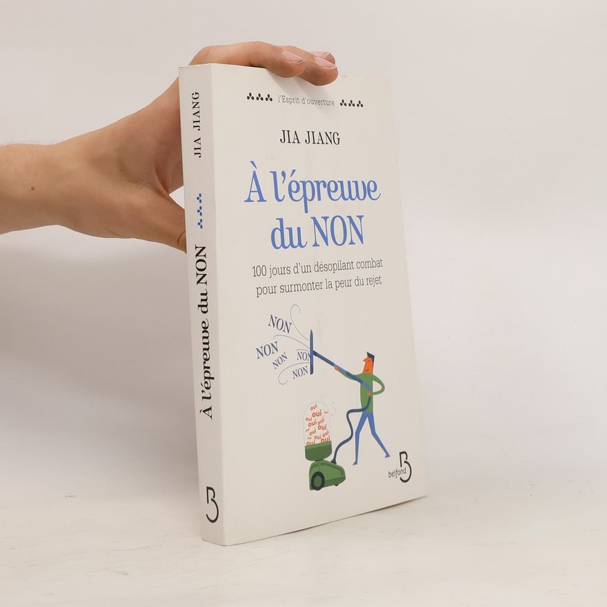 Jia Jiang A l'épreuve du non