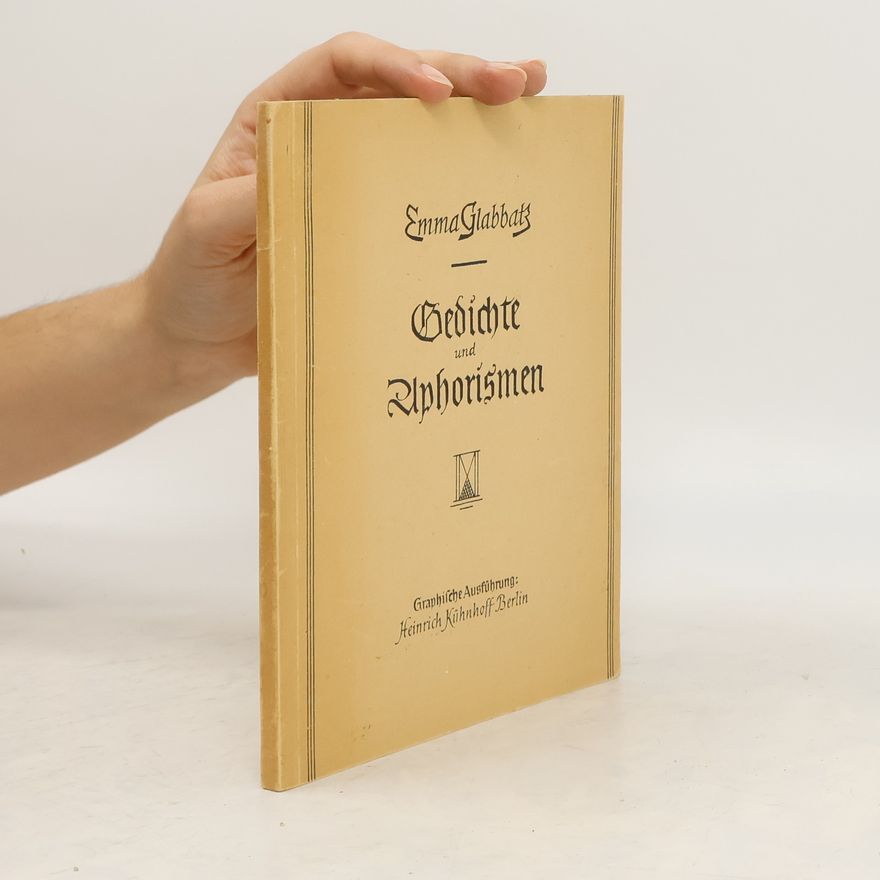 Emma Glabbat Gedichte und Aphorismen