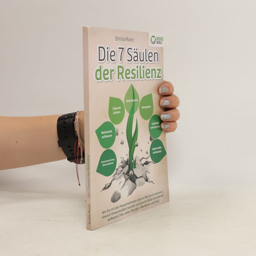 Emilia Morel Die 7 Säulen der Resilienz