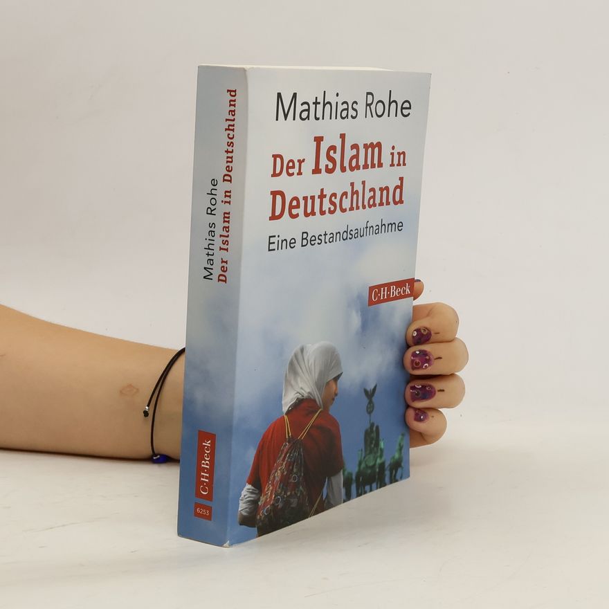 Mathias Rohe Der Islam in Deutschland