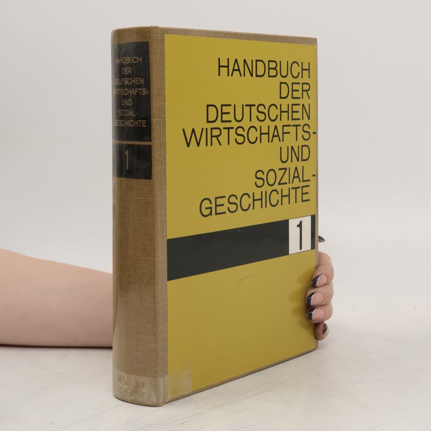 Wilhelm Abel Handbuch der Deutschen Wirtschafts- und Sozialgeschichte. Band 1