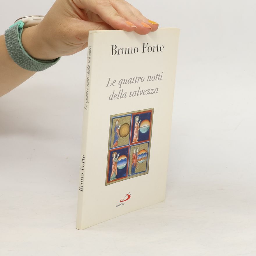 Bruno Forte Le quattro notti della salvezza