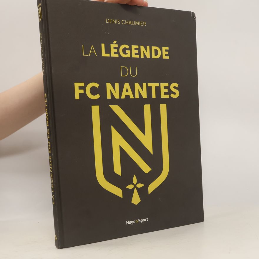 Denis Chaumier La légende du FC Nantes