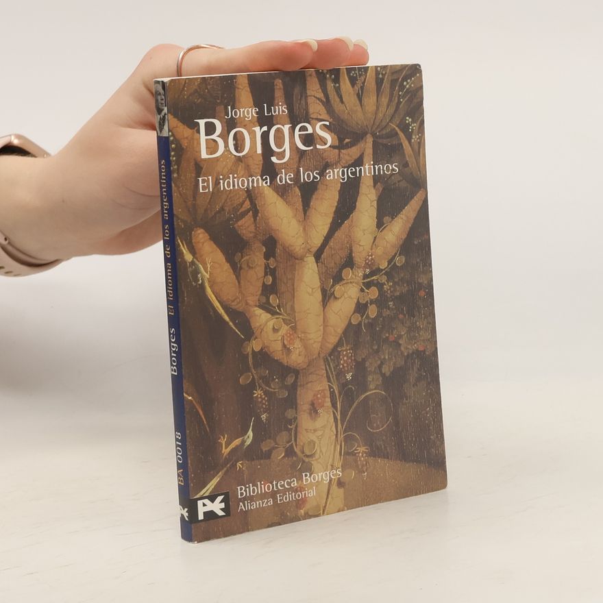 Jorge Luis Borges El idioma de los argentinos