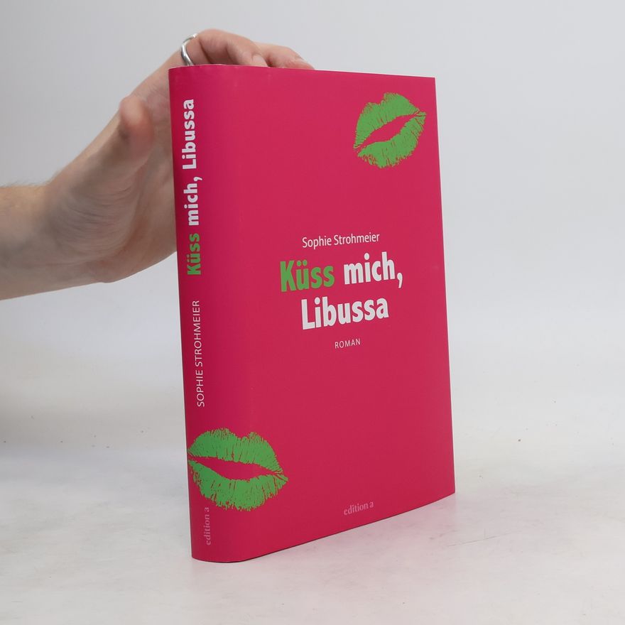 Sophie Strohmeier Küss mich, Libussa