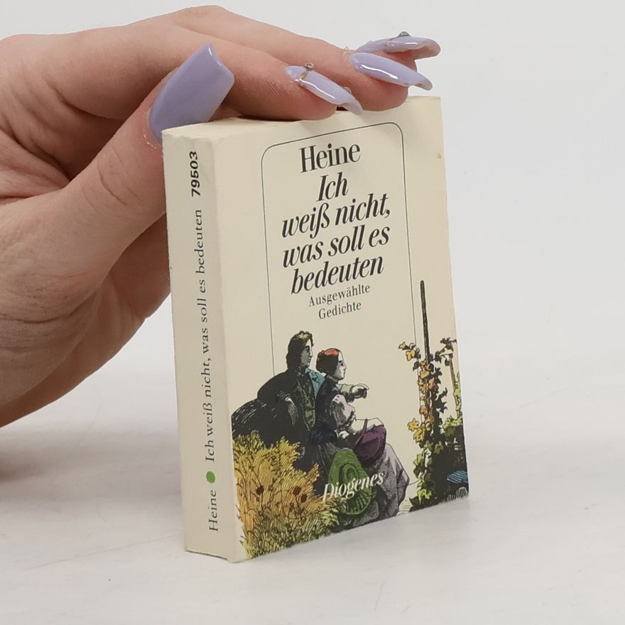Heinrich Heine Ich weiss nicht, was soll es bedeuten