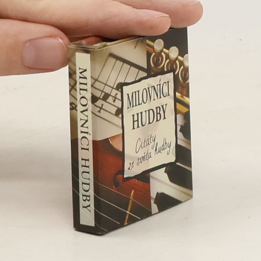 Various authors MIlovníci hudby. Citáty ze světa hudby