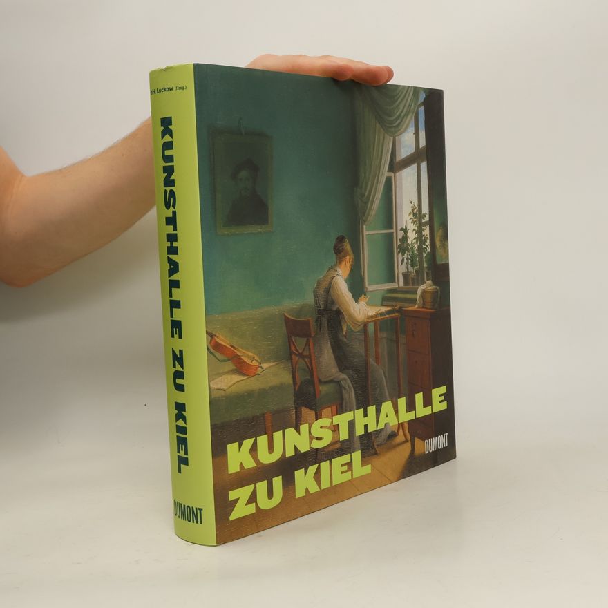 Dirk Luckow Die Kunsthalle zu Kiel