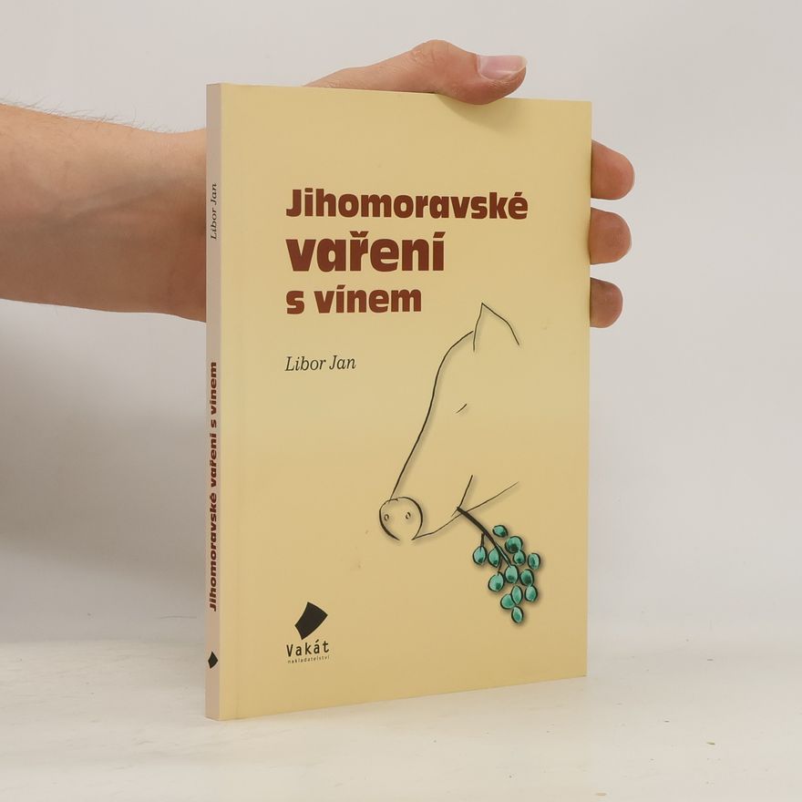 Libor Jan Jihomoravské vaření s vínem
