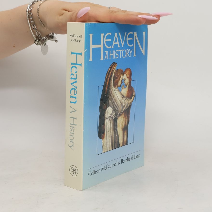 Colleen McDannell Heaven : a history