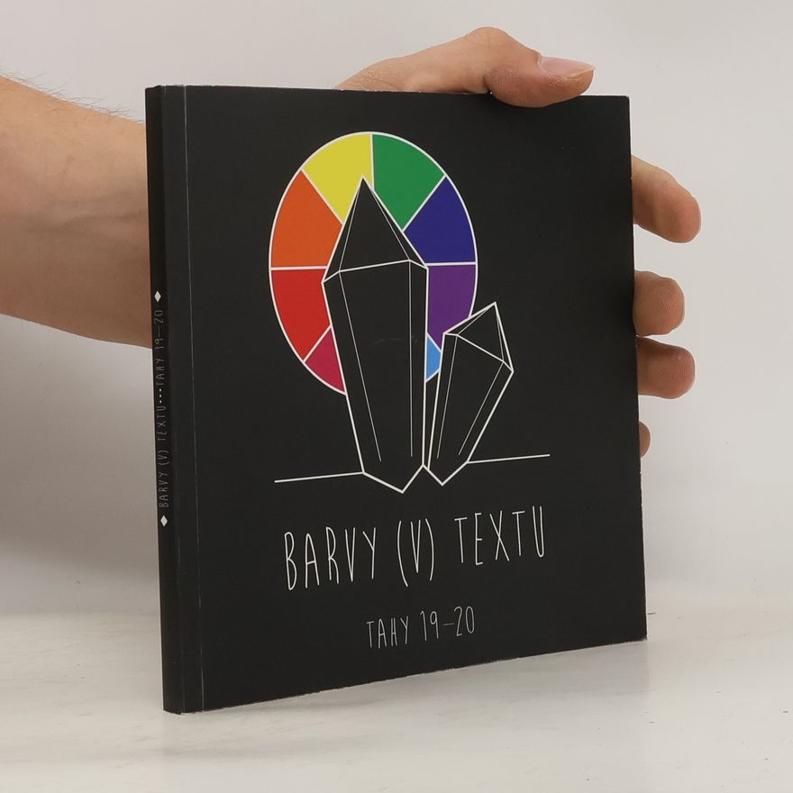 Kateřina Korábková Barvy (v) textu : Tahy 19-20 : literárněkulturní revue