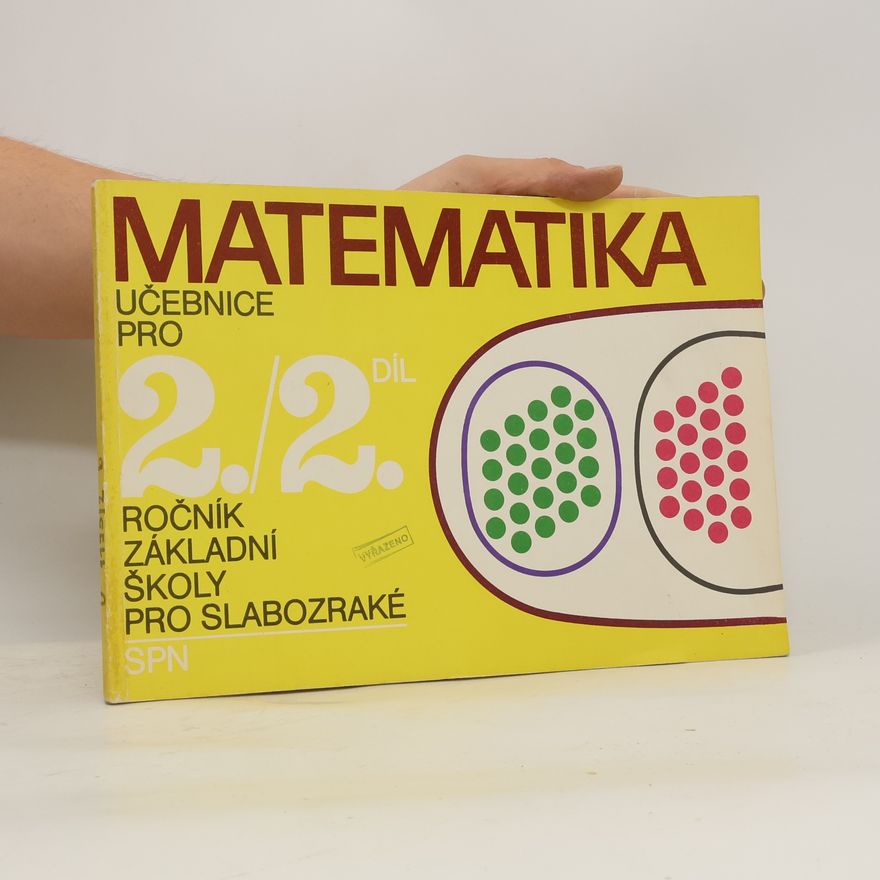 Kolektiv autorů Matematika pro 2. ročník základní školy pro slabozraké. Učebnice II. dil