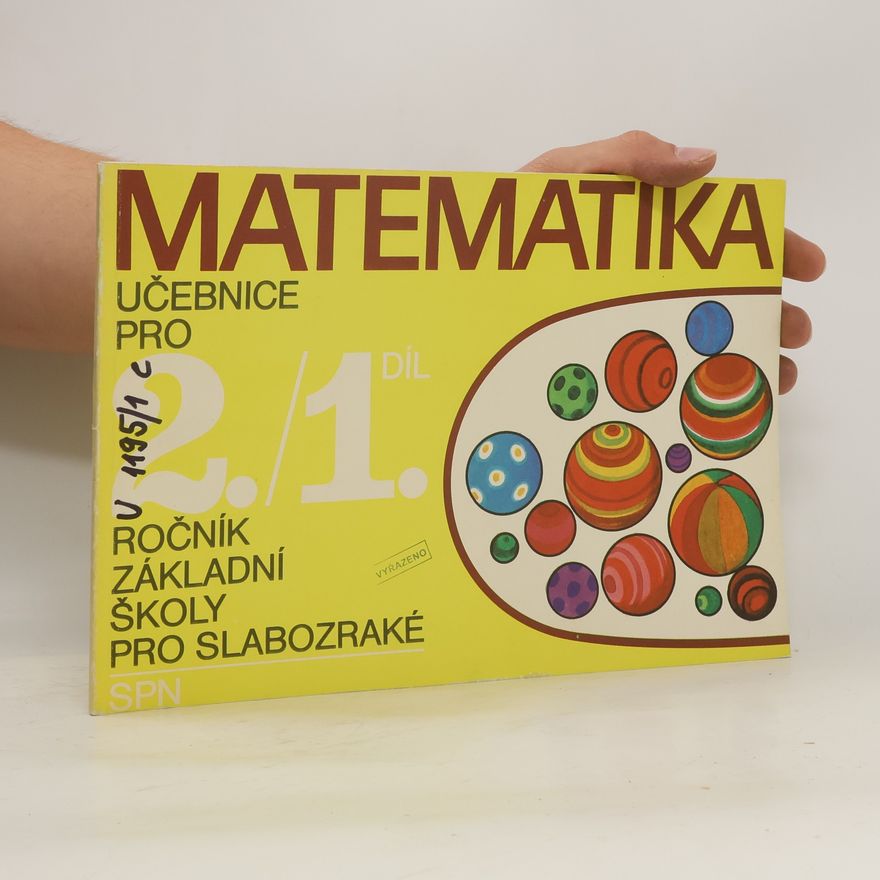 Václava Kučerová Matematika: učebnice pro 2. Ročník základní školy pro slabozraké. I. Díl