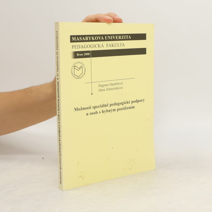 Dana Zámečníková Možnosti speciálně pedagogické podpory u osob s hybným postižením