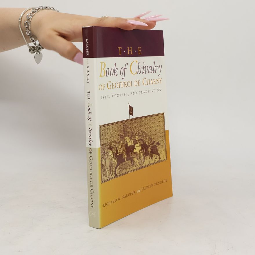 Autorenkollektiv The Book of Chivalry of Geoffroi de Charny