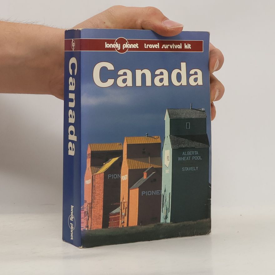 Mark Lightbody Lonely Planet Canada: Travel Survival Kit