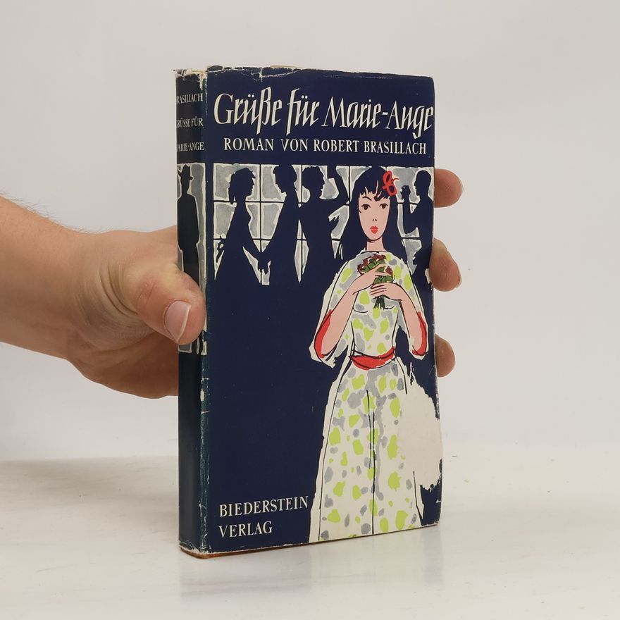 Robert Brasillach Grüße für Marie-Ange