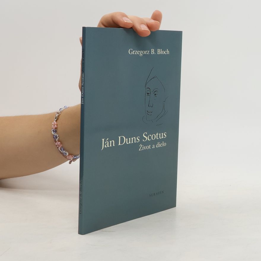 Kolektiv autorů Ján Duns Scotus. Život a dielo